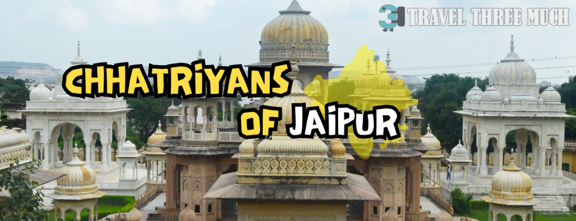 Chhatriyans of Jaipur