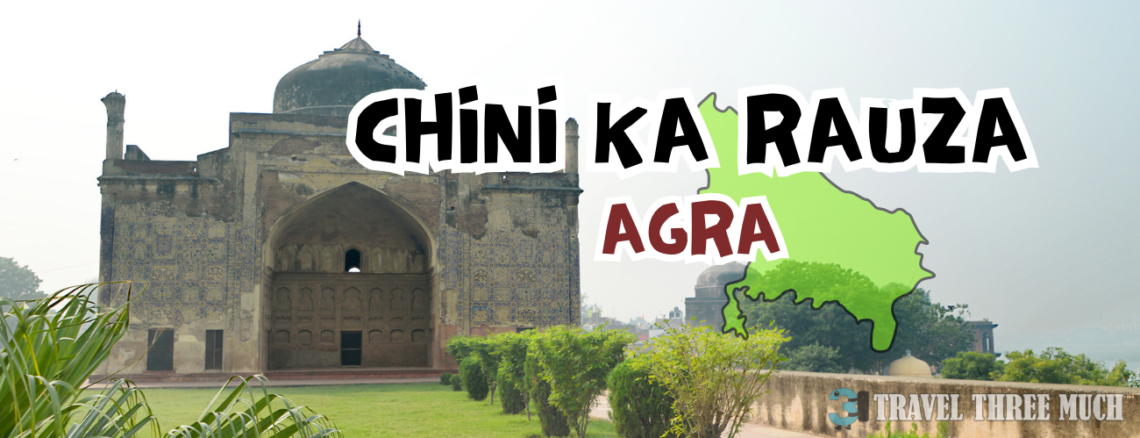 chini ka rauza agra itinerary